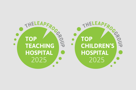Hospitals receive Top Teaching and Top Children’s Hospital recognitions from the Leapfrog Group